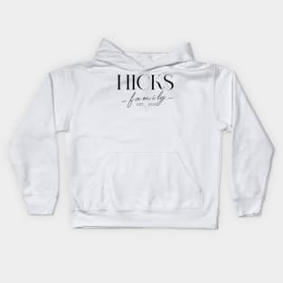 Hicks Family EST. 2020, Surname, Hicks Kids Hoodie